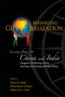 Image for Managing globalization  : lessons from China and India