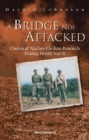 Image for A bridge not attacked: chemical warfare civilian research during World War II