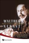 Image for Walther Nernst: Pioneer Of Physics, And Of Chemistry