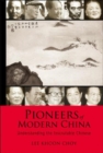 Image for Pioneers Of Modern China: Understanding The Inscrutable Chinese
