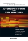 Image for Automorphic Forms And Zeta Functions - Proceedings Of The Conference In Memory Of Tsuneo Arakawa