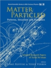 Image for Matter Particled - Patterns, Structure And Dynamics: Selected Research Papers Of Yuval Ne&#39;eman