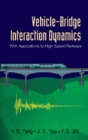 Image for Vehicle-bridge interaction dynamics: with applications to high-speed railways