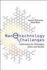 Image for Nanotechnology Challenges: Implications For Philosophy, Ethics And Society