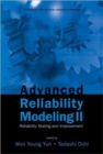 Image for Advanced Reliability Modeling Ii: Reliability Testing And Improvement - Proceedings Of The 2nd International Workshop (Aiwarm 2006)