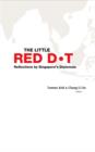 Image for The Little Red Dot: Reflections by Singapore&#39;s Diplomats.