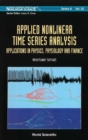 Image for Applied nonlinear time series analysis: applications in physics, physiology and finance