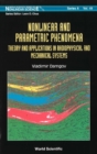 Image for Nonlinear and parametric phenomena: theory and applications in radiophysical and mechanical systems