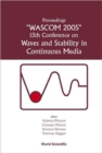 Image for Waves And Stability In Continuous Media - Proceedings Of The 13th Conference On Wascom 2005