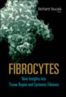 Image for Fibrocytes: New Insights Into Tissue Repair And Systemic Fibroses