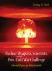 Image for Nuclear Weapons, Scientists, And The Post-cold War Challenge: Selected Papers On Arms Control