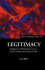 Image for Legitimacy: ambiguities of political success or failure in East and Southeast Asia
