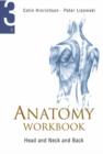 Image for Anatomy Workbook - Volume 3: Head, Neck And Back
