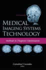 Image for Medical Imaging Systems Technology - Volume 4: Methods In Diagnosis Optimization
