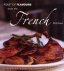 Image for Feast of flavours from the French kitchen  : a step-by-step culinary adventure