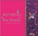 Image for Butterflies and Phoenixes : Chinese Inpsirations in Indonesian Textile Arts