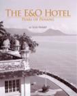 Image for The E and O Hotel : Pearl of Penang
