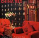 Image for China Red : A Traditional Colour in Contemporary Decor