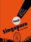 Image for Singapore  : your essential guide to what&#39;s hip and happening
