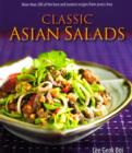Image for Classic Asian salads  : more than 200 of the best and tastiest recipes from across Asia