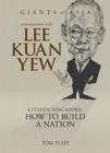 Image for Conversations With Lee Kuan Yew: Citizen Of Singapore: How To Build A Nation