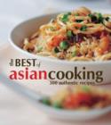 Image for The best of Asian cooking  : 300 authentic recipes