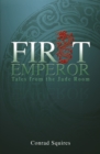 Image for First emperor: tales from the jade room