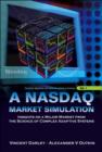 Image for Nasdaq Market Simulation, A: Insights On A Major Market From The Science Of Complex Adaptive Systems