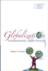 Image for Globalization and international trade policies