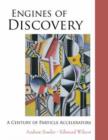 Image for Engines of discovery  : a century of particle accelerators