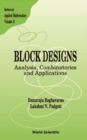 Image for Block designs: analysis, combinatorics and applications