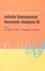 Image for Infinite dimensional harmonic analysis III: proceedings of the third German-Japanese symposium, 15-20 September, 2003, University of Tèubingen, Germany