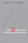 Image for Web-Based Learning: Technology and Pedagogy, Proceedings of the 4th International Conference, Hong Kong 1-3 August 2005.