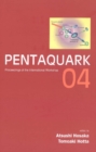 Image for PENTAQUARK04 - PROCEEDINGS OF THE INTERNATIONAL WORKSHOP