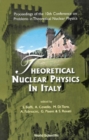 Image for Theoretical nuclear physics in Italy: proceedings of the 10th Conference on Problems in Theoretical Nuclear Physics : Cortona, Italy, 6-9 October 2004