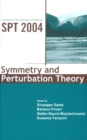 Image for Symmetry and perturbation theory: proceedings of the international conference SPT 2004, Cala Gonone, Sardinia, Italy, 30 May - 6 June 2004