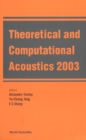 Image for Theoretical and Computational Acoustics: Honolulu, Hawaii, USA 11-15 August 2003.