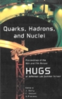 Image for Quarks, Hadrons and Nuclei: Proceedings of the Annual Hampton University Graduate Studies.
