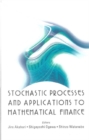 Image for Stochastic processes and applications to mathematical finance: proceedings of the Ritsumeikan International Symposium, Kusatsu, Shiga, Japan 5-9 March 2003