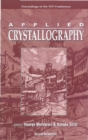 Image for Applied Crystallography: Proceedings of the XIX Conference, Krakow, Poland 1-4 September 2003.
