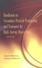 Image for Handbook on secondary particle production and transport by high-energy heavy ions: (with CD-ROM)