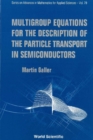 Image for Multigroup equations for the description of the particle transport in semiconductors