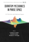 Image for Quantum mechanics in phase space: an overview with selected papers