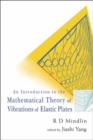 Image for An introduction to the mathematical theory of vibrations of elastic plates
