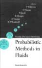 Image for Probabilistic methods in fluids: proceedings of the Swansea 2002 workshop