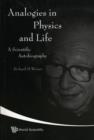 Image for Analogies In Physics And Life: A Scientific Autobiography