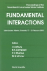 Image for Fundamental Interactions: Proceedings of the Seventeenth Lake Louise Winter Institute.