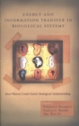 Image for Energy and information transfer in biological systems: how physics could enrich biological understanding : proceedings of the international workshop, Acireale, Catania, Italy, 18-22 September, 2002
