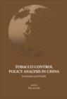 Image for Tobacco control policy analysis in China  : economics and health