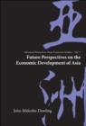 Image for Future Perspectives On The Economic Development Of Asia